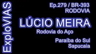 Paraíba do Sul - RJ (279) Sapucaia - RJ / BR-393 / Rod. Lúcio Meira / Rod.do Aço