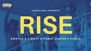 Swayla & Pablo Alves & J Wolf & Pablo - RISE (Official Video)