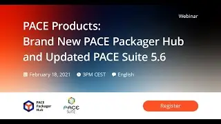 PACE Products  Brand New PACE Packager Hub and Updated PACE Suite 5 6