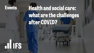 Health and social care: what are the challenges after COVID?