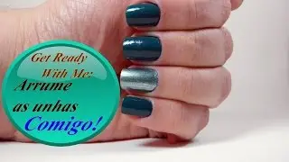 Get Ready With Me | Arrume as unhas Comigo! por Priscila Rien