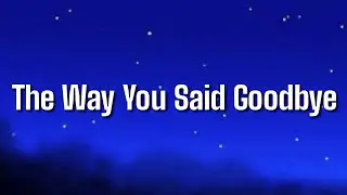 Jack Savoretti - The Way You Said Goodbye (Lyrics)