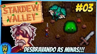 STARDEW VALLEY - DESBRAVANDO AS MINAS!!! - #03 - O Jardim de Luz - (Hikari no Niwa) #stardewvalley