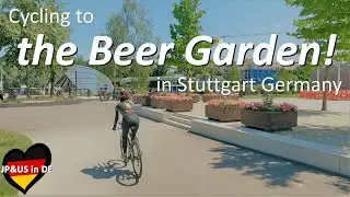【Cyclingドイツ】Let's go to the Beer Garden in Stuttgart Germany/Cycling for beer along the Neckar river