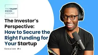 How to Secure the Right Funding for Your Startup | Charles Robinson - 1888 Ventures | Session #6