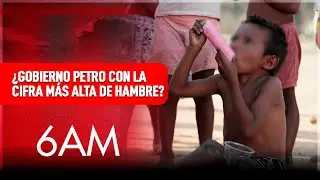 Hambre en Colombia: Petro contradice las cifras y abre el debate | 6AM