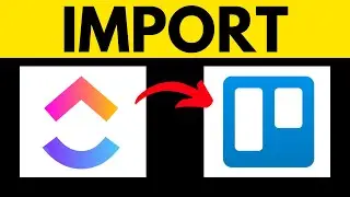 How to Import Trello to Clickup 2025 (RIGHT WAY)
