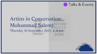 ARTISTS IN CONVERSATION - Mohammad Salemy