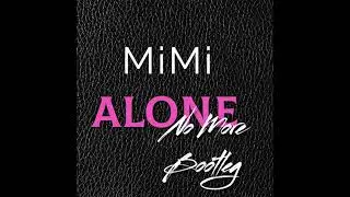 Philip George - Alone No More (MiMi Bootleg)