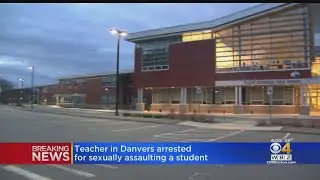 Danvers Teacher Arrested For Allegedly Assaulting Student