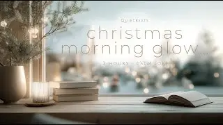 Playlist | 3-Hour Calm Lofi 🎄 | Christmas Morning Glow | Quiet Beats for Quiet Moments