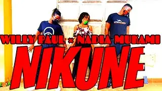 WILLY PAUL &times; NADIA MUKAMI - NIKUNE (OFFICIAL DANCE VIDEO ) BEST CHOREOGRAPHY BY KEV CHOPPERZ #NIKUNE