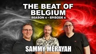 The Beat Of Belgium SE4 EP4: Sammy Merayah
