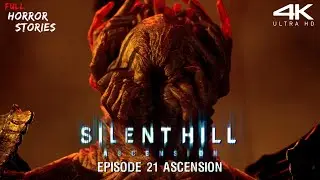 SILENT HILL ASCENSION Episode 21 ASCENSION THE END Full Gameplay 4K @FHSFullHorrorStories
