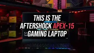 AftershockPC Apex 15: 1080p 144Hz Premium Ultra-Portable Gaming Notebook BEAST!