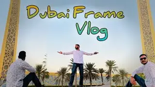 Dubai Frame Vlog | Metro से Dubai Frame का पूरा सफर | Pin2soniya 