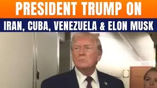 LIVE: President Trump Gaggles With Press | Iran Strategy, Cuba, Venezuela, Elon Musk, Russia & China
