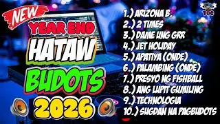 MALUPIT NA BUDOTS DANCE MIX HATAW NONSTOP 2026 | YEAR END BUDOTS REMIX