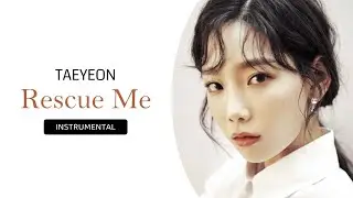 TAEYEON - Rescue Me (Clean Instrumental)