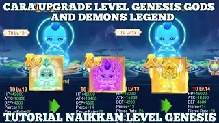 Cara Upgrade Level Genesis Gods And Demons Legend 2023 ! Tips Terbaru Gods And Demons Legend