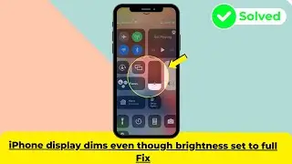 iPhone display dims even though brightness set to full Fix IOS  | 2024