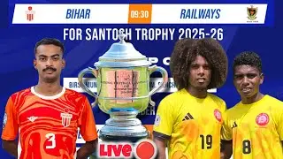 Live 🔴 || Bihar 00 Vs Railway 07 || 79th Santosh Trophy Match || Group C Match ⚽