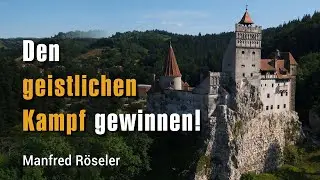 Der geistliche Kampf eines Christen – Manfred Röseler
