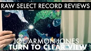 RAW SELECT RECORD REVIEWS: Joe Armon-Jones - Turn To Clear View