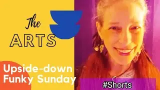 #Shorts Funky Upside-down Sunday & The Arts