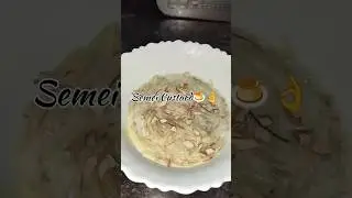 semei custard kheer recipe 🍮👌🤤#vermicelli #cooking #viralvideo #food #recipe #shorts