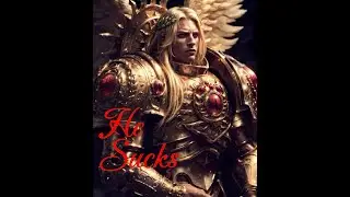 I don't like Sanguinius Primach of the IX Blood Angels Legion