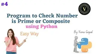 Program To Check Given Number is Prime Or Composite Using Python | Prime Number Program In Python