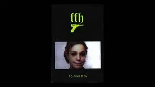FFH &ndash; To Find Men (Hospital Productions, 2007) [Full CS]