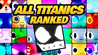 Ranking all Titanics in Pet Sim 99 as of Update 5