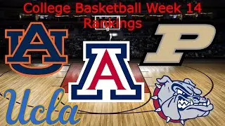 My Week 14 College Basketball Rankings