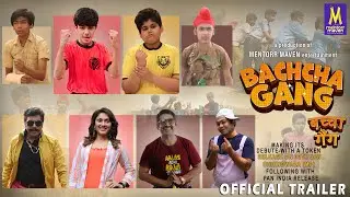 BACHCHA GANG | 2026 Official Trailer | Mentorr Maven Entertainment | Stay Tuned!