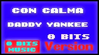 Daddy Yankee ft. Snow - Con calma 8Bits Arcade Version #chiptunemusic #DaddyYankee #reggaeton