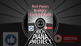 RICH PIANA'S BROTHER'S TRIBUTE LOWRIDER BUILD!!