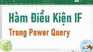 Cách sử dụng hàm điều kiện IF trong Power Query