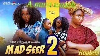 Mad Seer 2 -(TRENDING) NOLLYWOOD REVIEW Ekene Umenwa, Prisma James #moviereview 