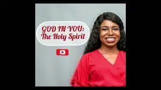 GOD IN YOU: The Holy Spirit