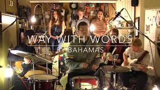 Way With Words by Bahamas (Garage Sessions Cover)