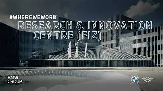 Where We Work - BMW Research and Innovation Centre (FIZ) | BMW Group Careers.