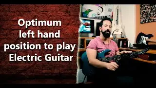 What is the correct left hand position to play Electric Guitar? - INT 127