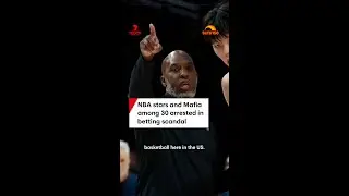 NBA stars and Mafia among 30 arrested in betting scandal