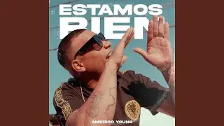 Estamos Bien
