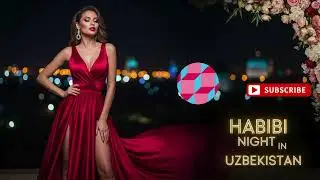 Habibi Night in Uzbekistan | One Night, One Remix, Millions of Views