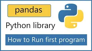 How to Run first pandas Python program