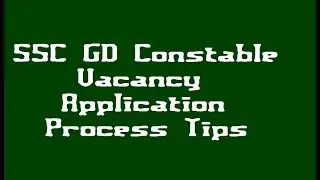 SSC GD Constable Vacancy 2018 Online Application Process Tips