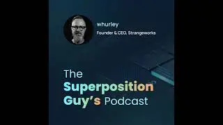 Whurley, Founder and CEO of Strangeworks